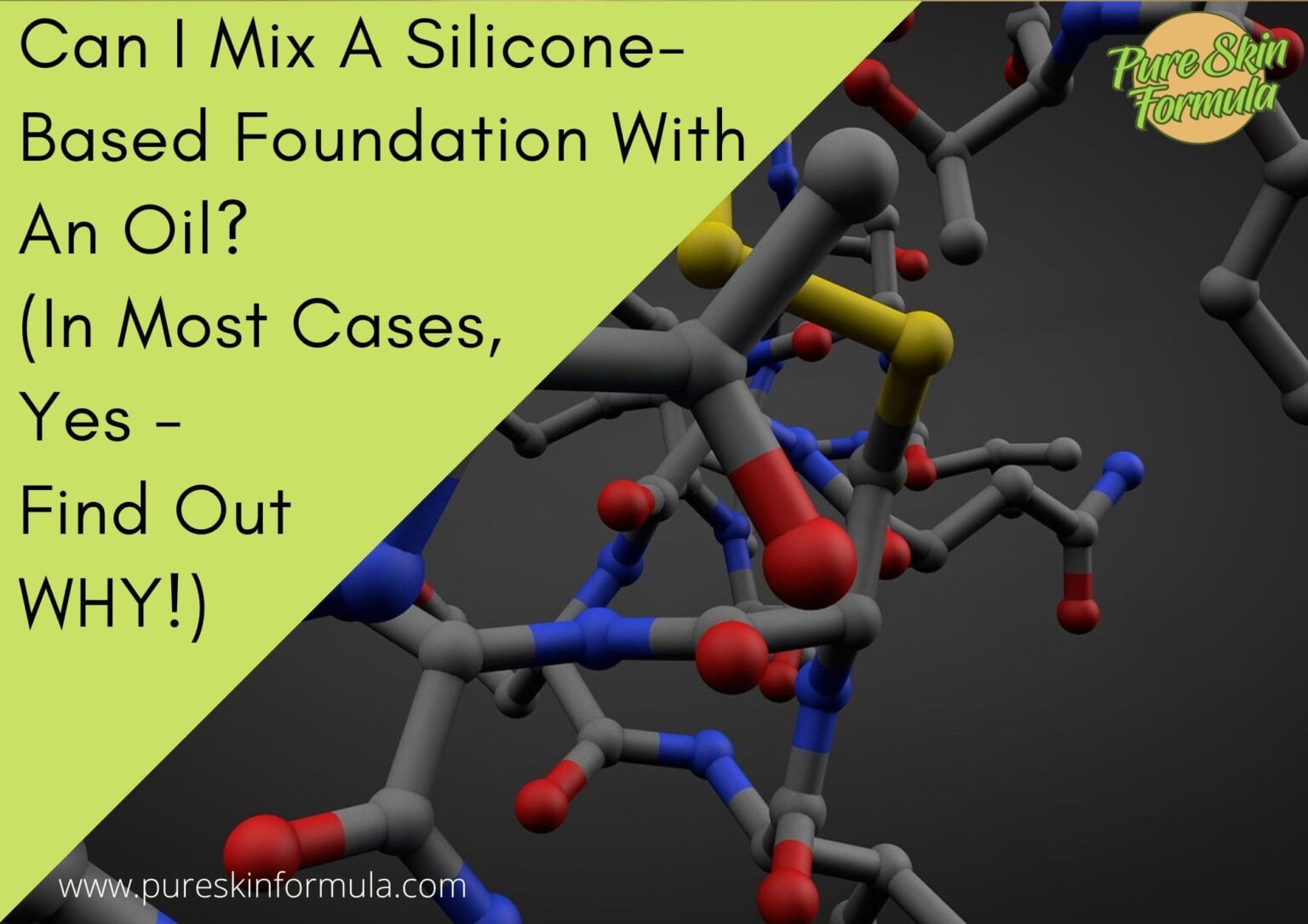 Can I Mix A SiliconeBased Foundation With An Oil? (In Most Cases, Yes