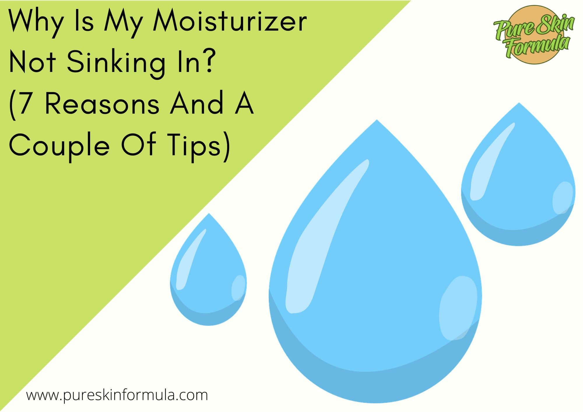 Why is my moisturizer not sinking in-featured image