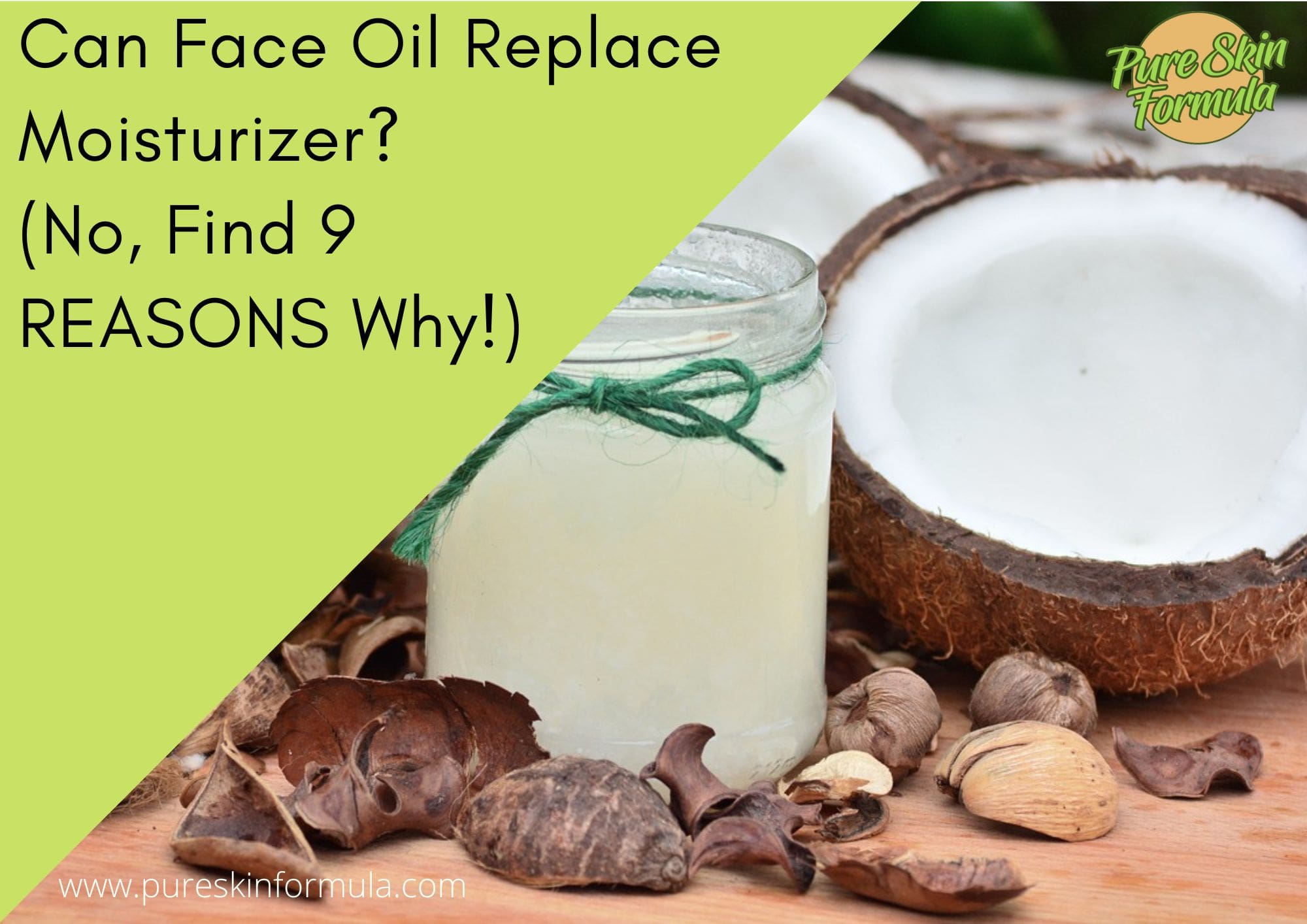 Can Face Oil Replace Moisturizer? (No Find 9 REASONS Why!) » Pure