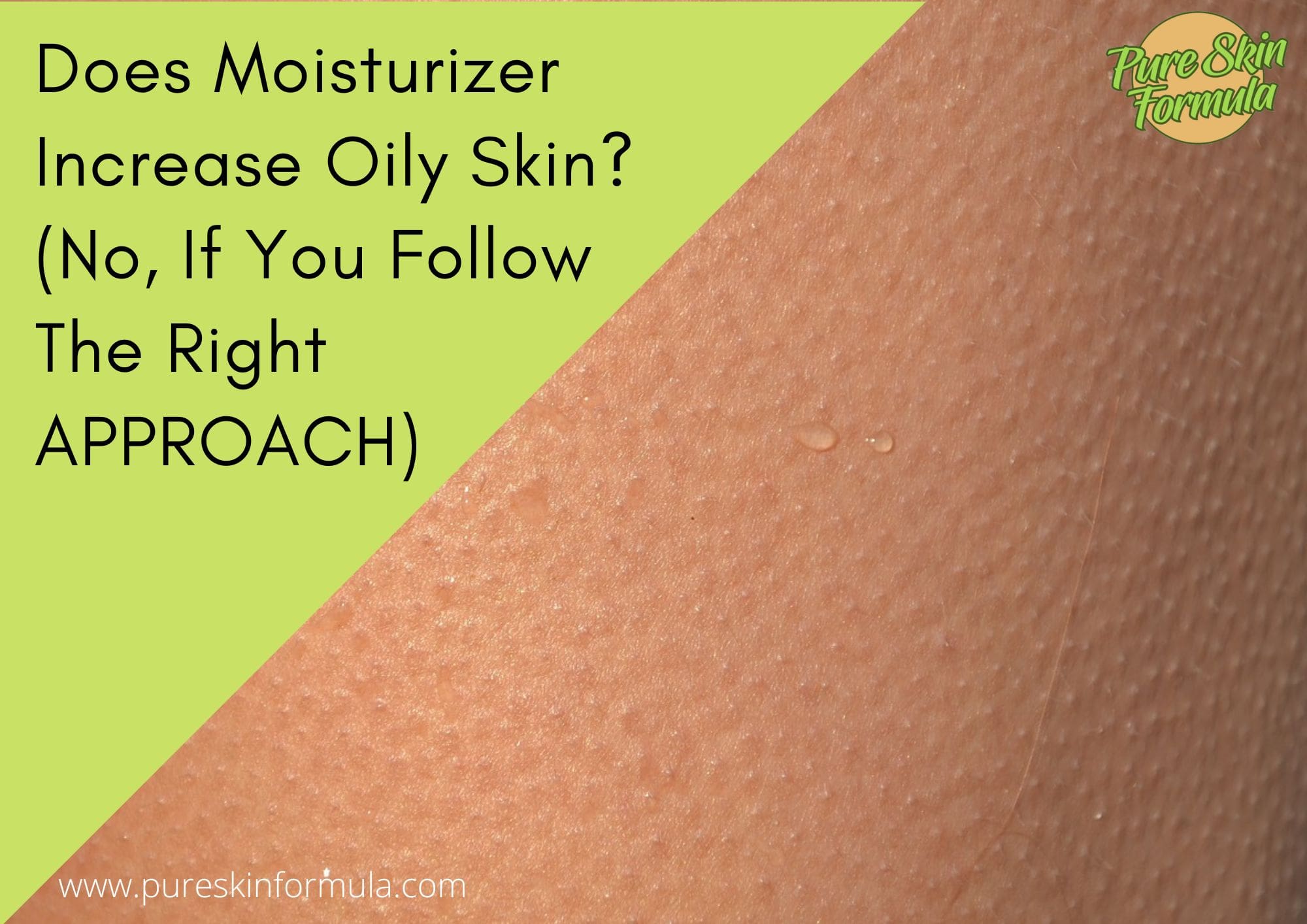 Does Moisturizer Increase Oily Skin_featured image