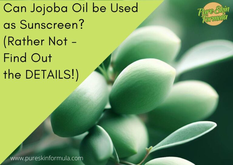 Can Jojoba Oil be Used as Sunscreen? (Rather Not – Find Out the DETAILS!)